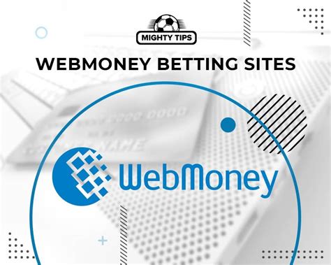 webmoney betting sites - Best WebMoney Betting Sites » Betting with WebMoney